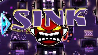 quotSinkquot by Awesdy 100  MY SECOND HARDEST EXTREME DEMON Geometry Dash 211 [upl. by Emolas545]