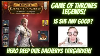 Game of Thrones Legends HERO DEEP DIVE DAENERYS TARGARYEN [upl. by Nnahtur]