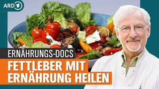 Fettleber heilen Mit Ernährung natürlich gegensteuern und abnehmen  Die ErnährungsDocs  NDR [upl. by Isa]