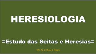 GVA  Lição Nº 02  Heresiologia  Seitas Mundiais [upl. by Meisel53]