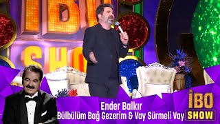 Ender Balkır  BÜLBÜLÜM BAĞ GEZERİM amp VAY SÜRMELİ VAY [upl. by Hannan]