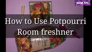 How to use Potpourri room freshner  How to use Potpourri bag flower spray [upl. by Falkner580]