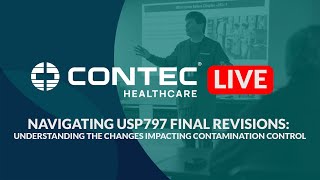 Navigating USP797 Final Revisions Understanding the Changes Impacting Contamination Control [upl. by Iarahs]