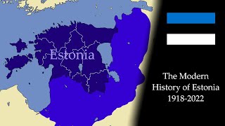 The Modern History of Estonia Every Month 19182022 [upl. by Alton421]