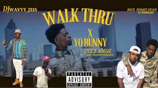 Walk Thru  Rich Homie Quan x Yo Bunny [upl. by Enahpets]