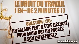 Un salarié peutil être licencié pour avoir fait un procès à son entreprise [upl. by Berenice351]