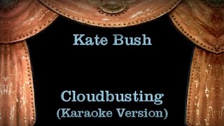 Kate Bush  Cloudbusting  Lyrics Karaoke Version [upl. by Rachaba]