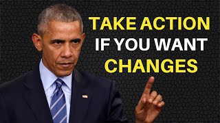 Take Action If You Want Changes  President Obama Motivational Speech [upl. by Htessil]