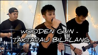 Wooden Gun  Taktarau Bilalang  Cover  Lagu Bidayuh [upl. by Carolann233]