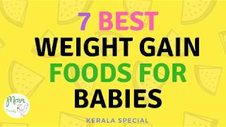 7 Best Weight Gain Foods For Babies amp Kids  Kerala Baby Foods [upl. by Schofield]