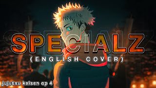 SPECIALZ English Cover「Jujutsu Kaisen OP 4」【Will Stetson】 [upl. by Cortie426]