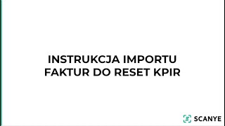 Instrukcja importu faktur do RESET KPIR [upl. by Ellak]