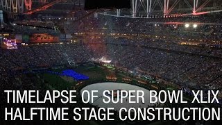 Timelapse of Super Bowl XLIX Halftime Stage Construction [upl. by Silvers]