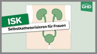 Selbstkatheterisieren ISK bei der Frau  Intermittierender Selbstkatherterismus  Einmalkatheter [upl. by Bianca405]