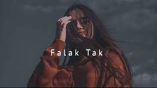 Falak Tak Chal Sath Mere   Slowed  Reverb  slowedandreverb viral SlowVerse newsong [upl. by Eikcin36]