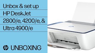 How to unbox and setup the HP DeskJet 2800e 4200e and Ultra 4900e printer series  HP Support [upl. by Acilejna314]