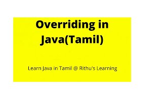 8 Overriding in Java Tamil  Learn Java in Tamil [upl. by Sucerdor]