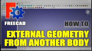 FreeCAD Sketch How To Use External Geometry From Another Body [upl. by Jabin]