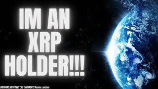 IM AN XRP HOLDER [upl. by Eimmis]