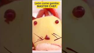 León come gamba MASTER CHEF 🤣 youtubeshorts humor masterchef comedia tiktokvideo tiktokviral [upl. by Blackmore]