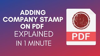 How To Add Company Stamp On PDF 2024 [upl. by Eilahs]