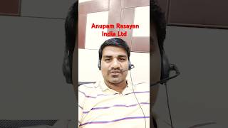 ANUPAM RASAYAN INDIA LTD 🙂 anupamrasayan [upl. by Akaenahs589]