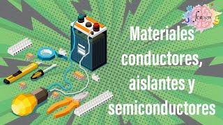 Materiales conductores semiconductores y aislantes o dieléctricos [upl. by Blanc800]