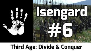 Third Age Divide amp Conquer  Isengard 6  More Conquest [upl. by Ima]