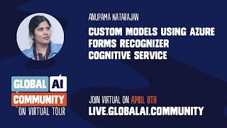 Custom models using Azure Forms Recognizer Cognitive Service  Anupama Natarajan [upl. by Benildis]