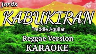 KABUKIRAN  Freddie Aguilar  KARAOKE Tropa Vibes cover Reggae version [upl. by Arline]