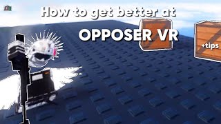 How to get better at opposer VR this is not my voice  scravelp s voice [upl. by Griffis]