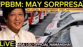 LIVE PBBM SINORPRESA ANG MGA LGU OFFICIAL NATIONWIDE TO [upl. by Waxler871]