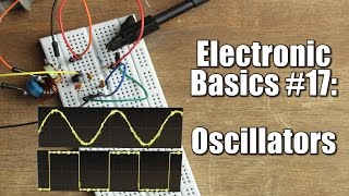 Electronic Basics 17 Oscillators  RC LC Crystal [upl. by Anelat594]