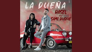 La Dueña feat Sami Duque [upl. by Millhon]