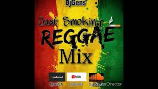 Just Smoking🚬 Raggae Mix Djgens Tarus Riley ChronixxJahcureRomain VirgoAlainFantan Mojah [upl. by Mihsah]