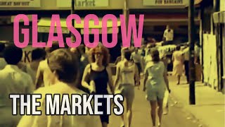 Glasgow Markets 80s and 90s [upl. by Guimond660]