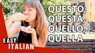 QUESTO QUESTA QUELLO QUELLA How to Say This and That in Italian  Super Easy Italian 12 [upl. by Massab]