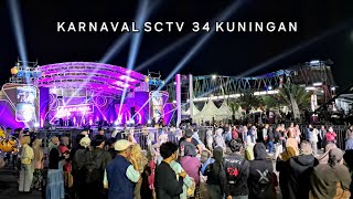 SUASANA MALAM INI JELANG KARNAVAL SCTV 32 DI KUNINGAN JAWA BARAT [upl. by Arahsak]