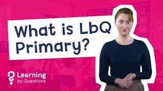 What is Learning by Questions Primary [upl. by Sinnel]