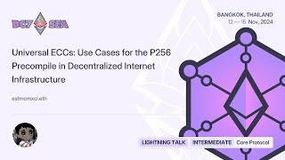 Universal ECCs Use Cases for the P256 Precompile in Decentralized Internet Infrastructure [upl. by Circosta994]