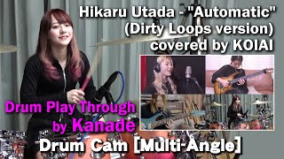 Hikaru Utada  quotAutomaticquot Dirty Loops version  covered by KOIAI  Drum Play Through by Kanade [upl. by Nairde361]