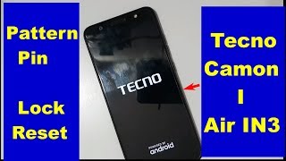 Tecno Camon I Air IN3 Hard Reset Patten Lock Reset 2018 [upl. by Ailefo]