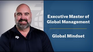 Executive Master of Global Management Developing a Global Mindset [upl. by Eetak]