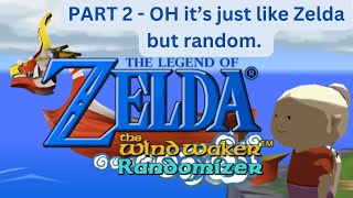 Wind Waker Randomizer Chaos  Part 2  Unexpected Twists amp Hidden Treasures [upl. by Kinelski]