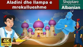 Aladini dhe llampa e mrekullueshme  Aladdin and The Magic Lamp in Albanian  AlbanianFairyTales [upl. by Jeu]