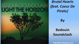 Bedouin Soundclash  Brutal Hearts feat Coeur De Pirate Lyrics [upl. by Norval303]