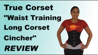 True Corset quotWaist Training Long Corset Cincherquot Review  Lucys Corsetry [upl. by Joeann36]