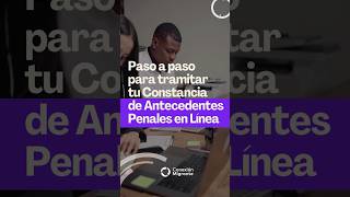 Tramita tu Constancia de Antecedentes Penales en Línea Guía 2024 shorts tramitesonline [upl. by Ecydnac]