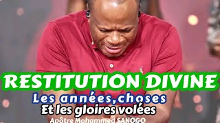 RESTAURER LES ANNÉES DE RETARDS VOLÉES PAR SATAN  Apôtre Mohammed SANOGO [upl. by Maurice]