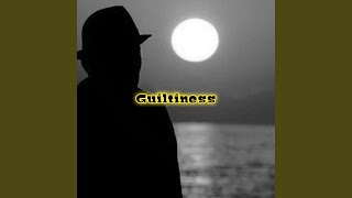 Guiltiness [upl. by Ingamar]